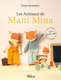 Les animaux de Mani Mina : 6 familles et leur garde-robe à coudre