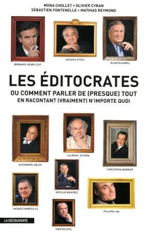 Les éditocrates ou comment parler de (presque) tout en racontant (vraiment) n'importe quoi