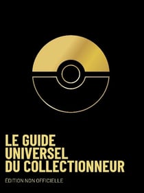 Guide universel du collectionneur Pokémon