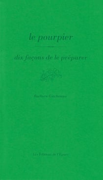 Dix façons de le préparer : Le pourpier, dix façons de le préparer
