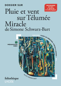 Dossier sur "Pluie et vent sur Télumée Miracle" de Simone Schwarz-Bart