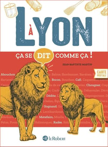Ça se dit comme ça ! : À Lyon