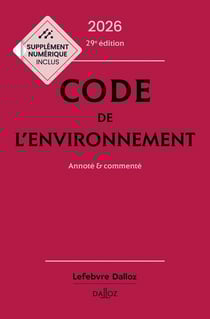 Code de l'environnement : Annoté & commenté (édition 2026)