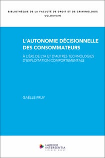 L'autonomie décisionnelle des consommateurs - A l'ère des technologies d'exploitation comportemental