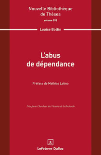 L'abus de dépendance. Volume 252