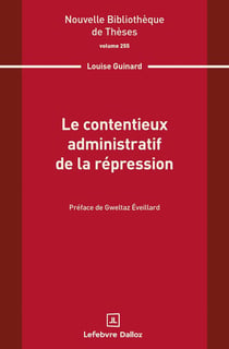 Le contentieux administratif de la répression. Volume 255