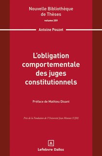 L'obligation comportementale des juges constitutionnels. Volume 259