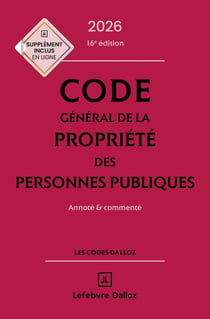 Code général de la propriété des personnes publiques : Annoté et commenté (édition 2026)