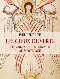 Les cieux ouverts : Les anges et les hommes au Moyen Âge