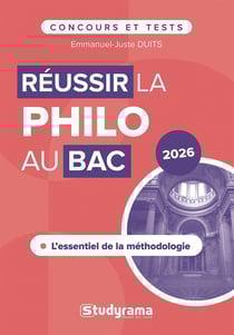 Concours et tests : Réussir la philo au bac : L'essentiel de la méthodologie, Bac 2026
