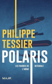 Polaris, les foudres de l'abîme : Intégrale