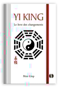 Yi King : Le livre des changements