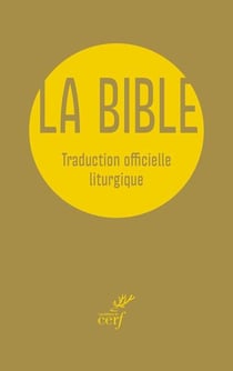 La Bible : Traduction officielle liturgique