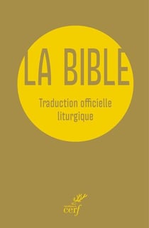 La Bible : Traduction officielle liturgique
