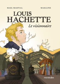 Louis Hachette : Visionnaire