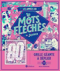 Les Années 80 - Les mots fléchés de Jujubier - Grille géante