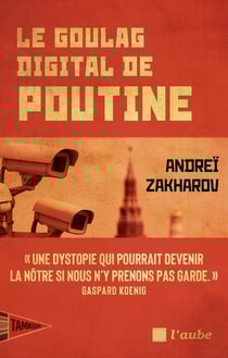 Le goulag digital de Poutine : Société de surveillance et cyberpunk