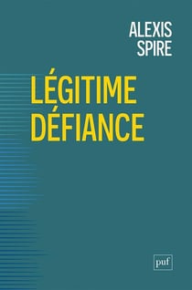 Légitime défiance : Les gouvernés contre l'État