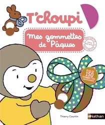 T'choupi mes gommettes de Pâques