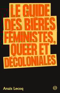 Le Guide des bières féministes, queer et décoloniales
