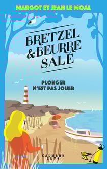 Bretzel et beurre salé Tome 7 : Plonger n'est pas jouer