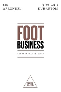 Foot business : Les Trente Glorieuses