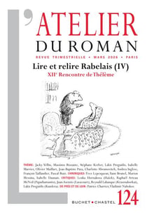L'atelier du roman n.124 : Lire et relire Rabelais (IV) : XIIe Rencontre de Thélène