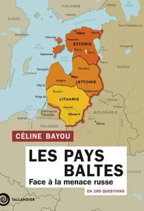 Les Pays Baltes en 100 questions : Face à la menace russe