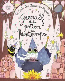 Le cercle des minuscules magiciens Tome 2 : Grenalf et la potion du printemps