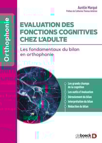 Evaluation des fonctions cognitives chez l'adulte : Les fondamentaux du bilan en orthophonie