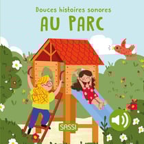 Douces histoires sonores : Au parc