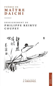Poèmes de Maître Daichi : Enseignement de Philippe Reiryu Coupey