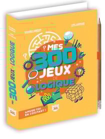 Mes 300 jeux de logique