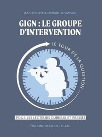 GIGN : Le groupe d'intervention
