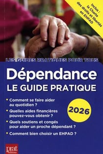 Dépendance, le guide pratique 2026