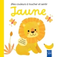 Mes couleurs à toucher et sentir : Jaune