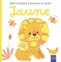 Mes couleurs à toucher et sentir : Jaune
