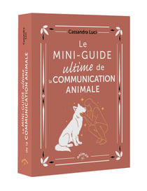 Le Mini-Guide ultime de la communication animale
