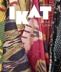 Ikat : L'art de nouer les nuages
