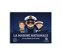 La Marine nationale : 400 ans d'histoire sur les océans