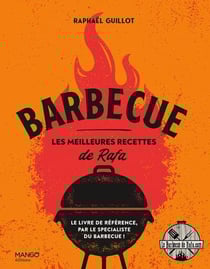 Barbecue : Les meilleures recettes de Rafa