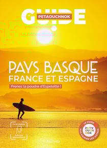 Guide Petaouchnok : Pays basque (France et Espagne) : Prenez la poudre d'Espelette !