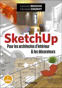 SketchUp : Pour les architectes d'intérieur & les décorateurs (2e édition)
