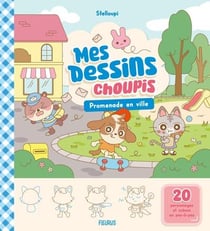 Mes dessins choupis : Promenade en ville