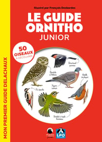 Le guide ornitho junior : Mon premier guide Delachaux