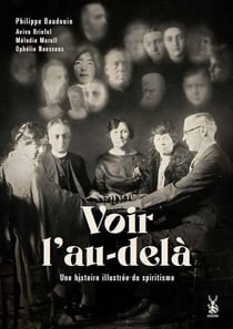 Voir l'au-delà : Une histoire illustrée du spiritisme