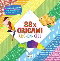 Saxe Kids : 88X Origami : Arc-en-ciel