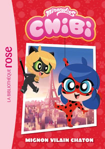 Miraculous Chibi Tome 1 : Mignon vilain chaton