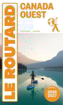 Guide du Routard : Canada Ouest (édition 2026/2027)