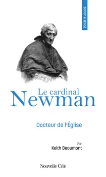 Prier 15 jours avec... Tome 94 : Le cardinal Newman, docteur de l'Église